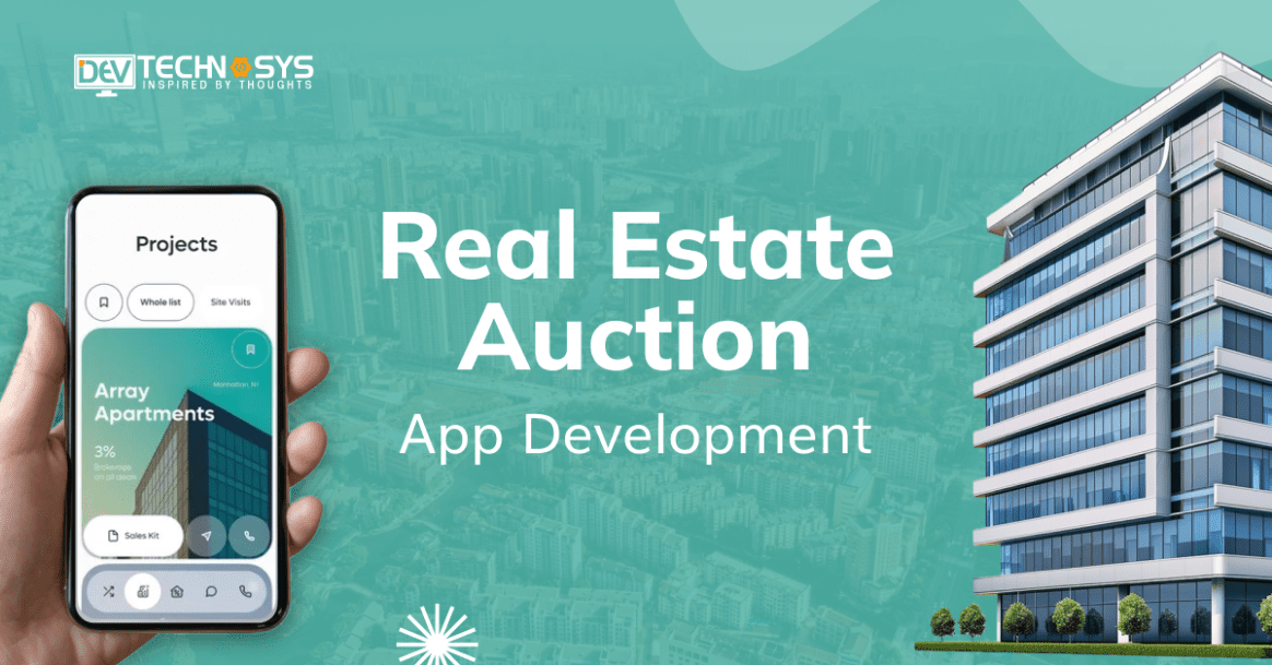Real Estate Auction App Development: Features, Cost & Tech Stack Explained
