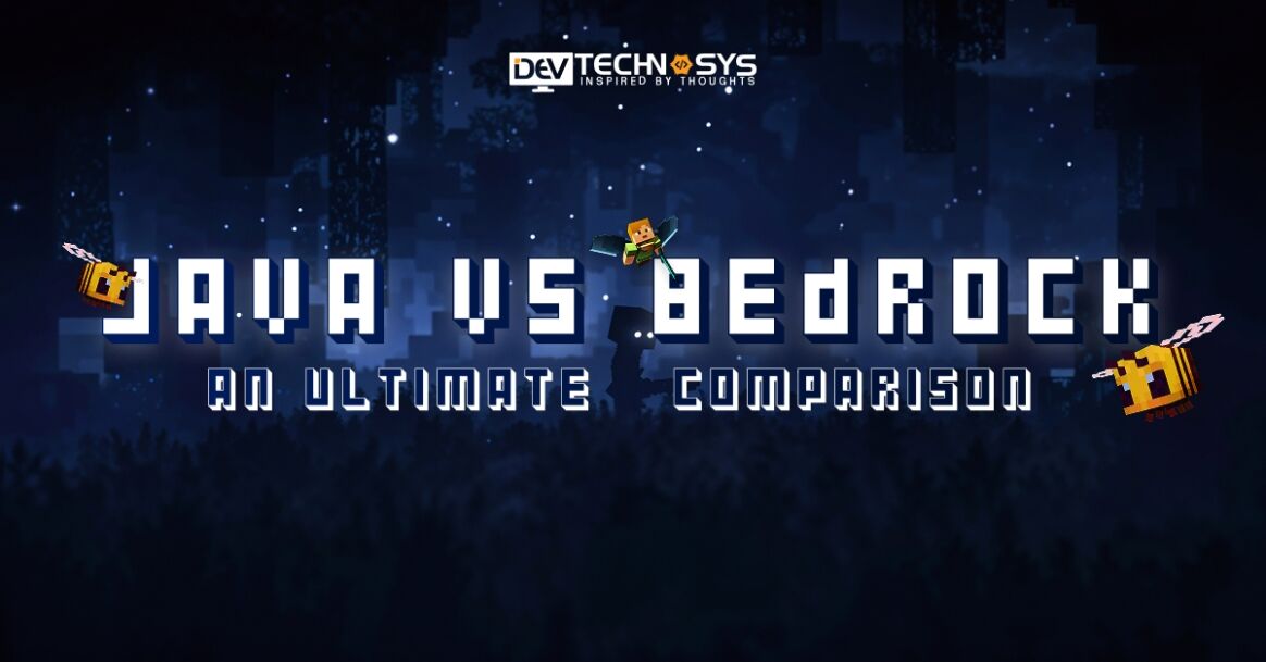 Java vs Bedrock: An Ultimate Comparison