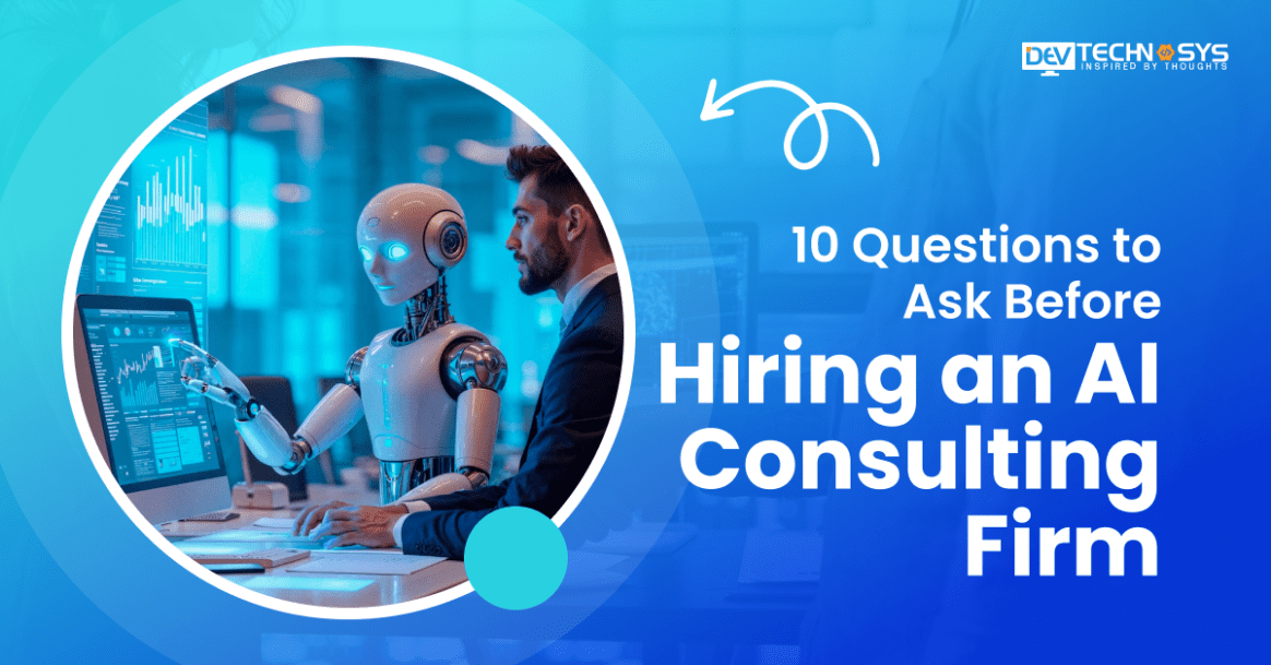 10 Questions to Ask Before Hiring an AI Consulting Firm