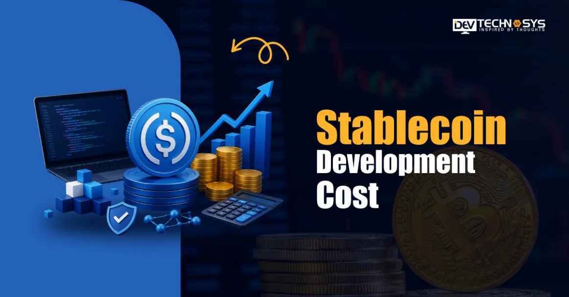 How Much Does Stablecoin Development Cost in 2026? Full Pricing Guide