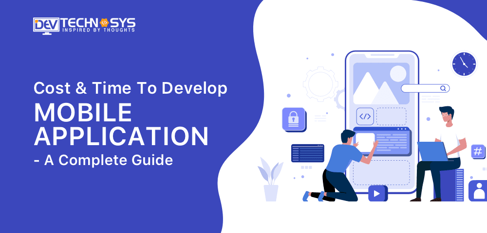Time and Cost To Develop Mobile App
