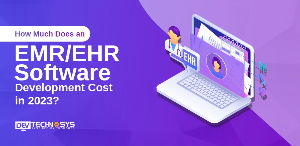 How Much Does an EMR/EHR Software Development Cost in 2026?