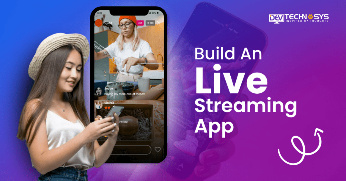 How to Build a Live Streaming App on iOS and Android?