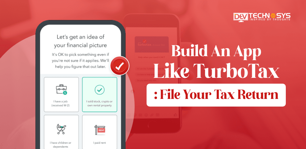 How To Build An App Like TurboTax: Tax Filing App