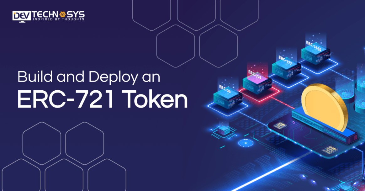 How to Build and Deploy an ERC 721 Token?