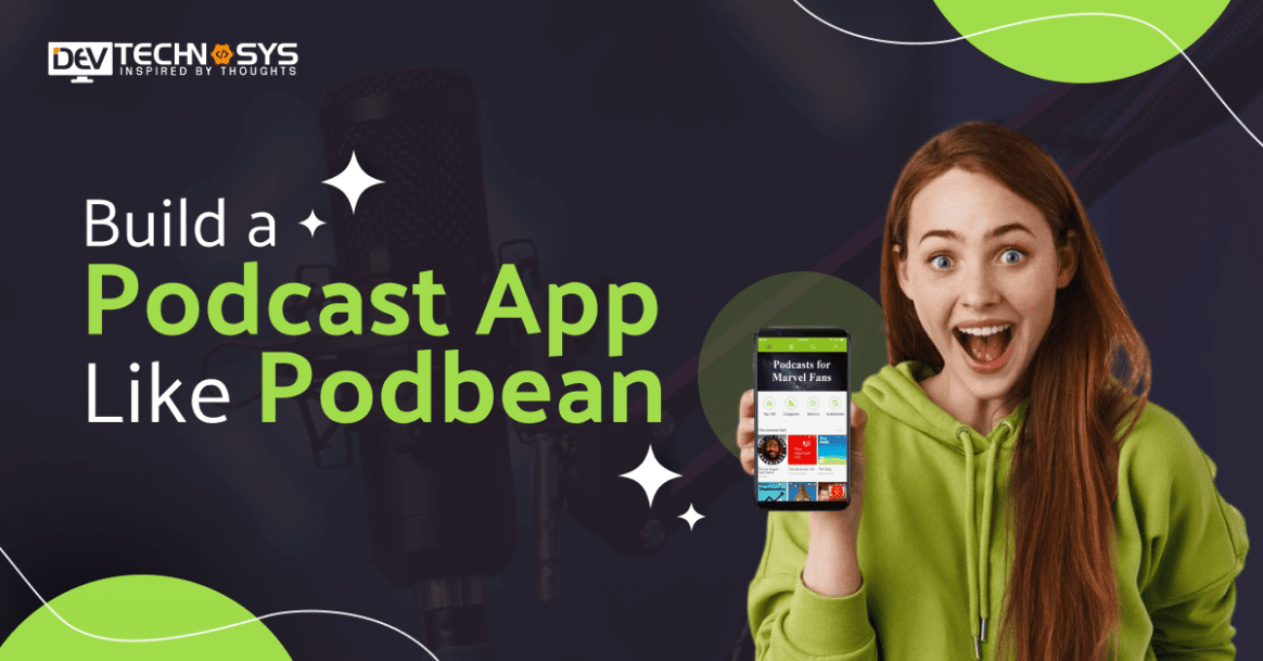 How to Build a Podcast App Like Podbean?