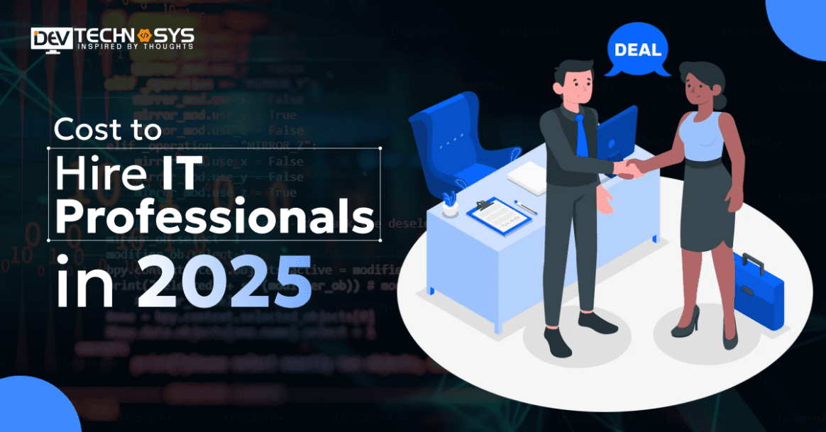 Cost to Hire IT Professionals in 2026: An Ultimate Guide  