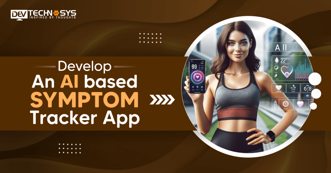 How to Develop an AI-based Symptom Tracker App?