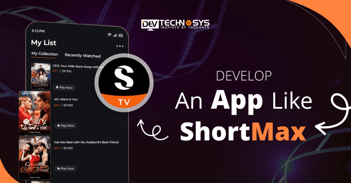 Steps to Develop an App Like ShortMax: A Short Drama App