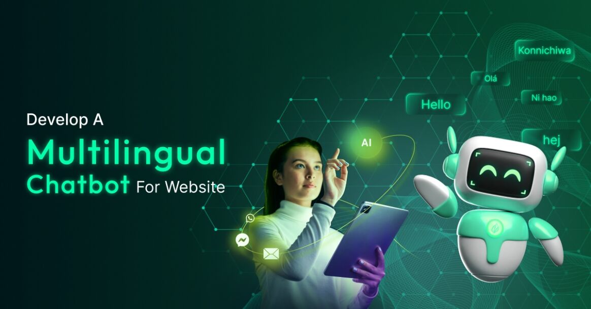 How To Develop A Multilingual Chatbot For Website?