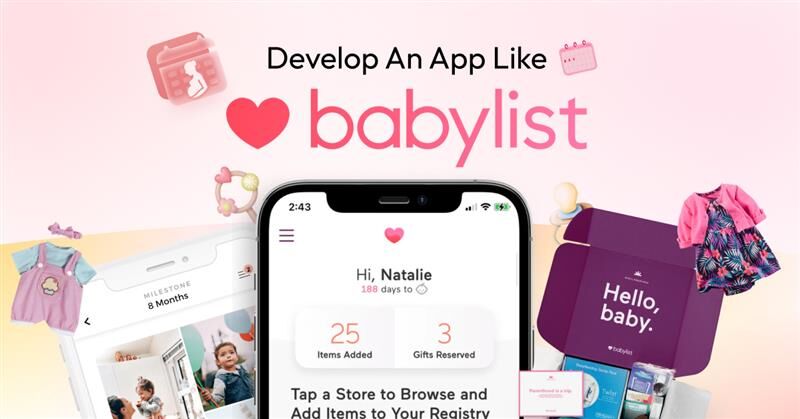 How to Develop an App Like BabyList: Features, Tech Stack & Cost