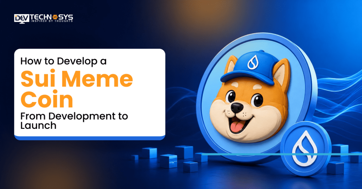 How to Develop a Sui Meme Coin: From Development to Launch