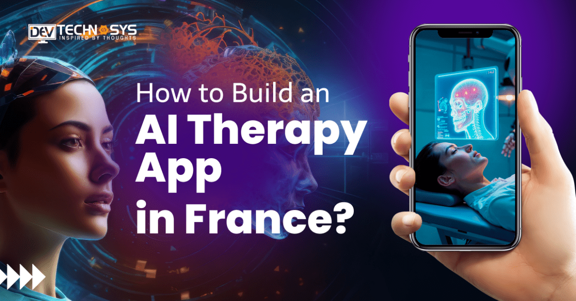 How to Build an AI Therapy App in France: Cost, Features, and Benefits