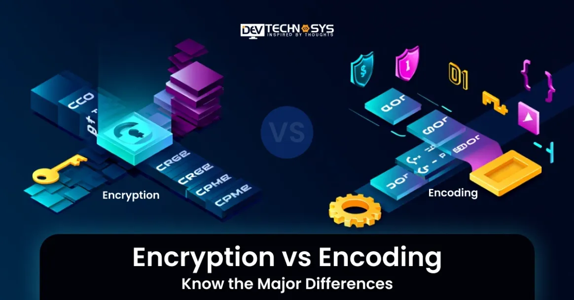 Encryption vs Encoding: Know the Major Differences