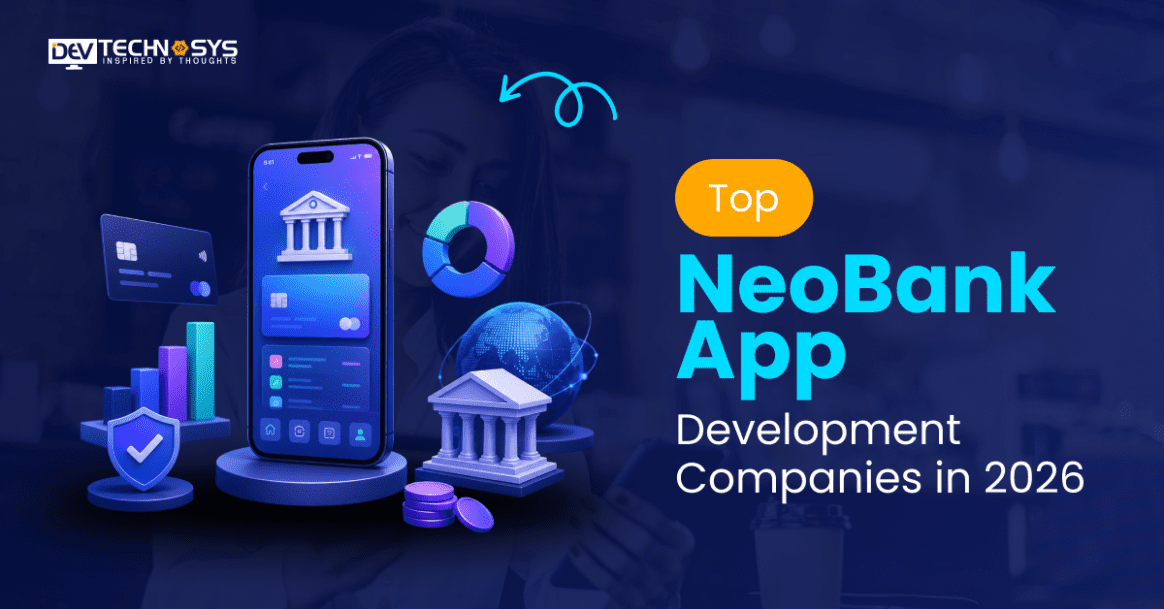 Top NeoBank App Development Companies in 2026