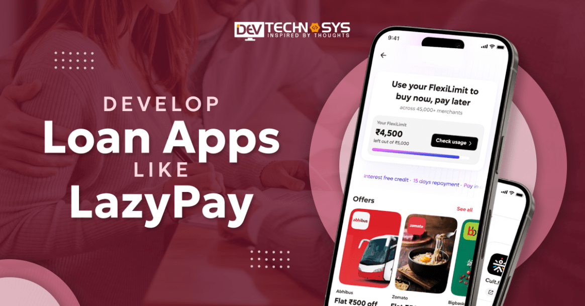Steps to Build Loan Apps like LazyPay