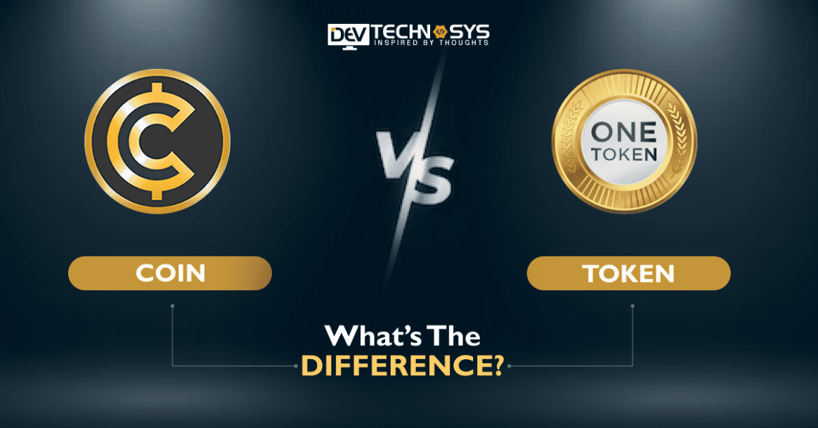 Coin Vs Token: What’s The Difference?