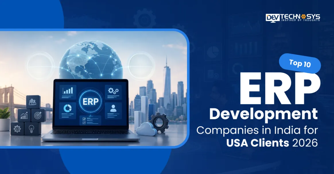 Top 10 ERP Development Companies in India for USA Clients 2026