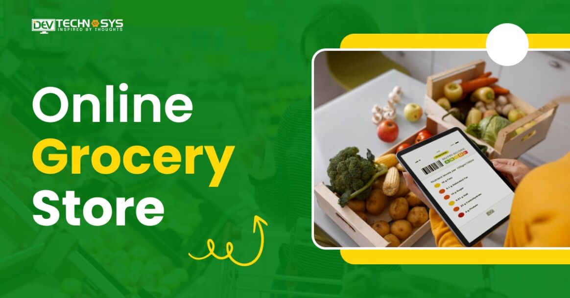How To Start An Online Grocery Store? An Ultimate Guide