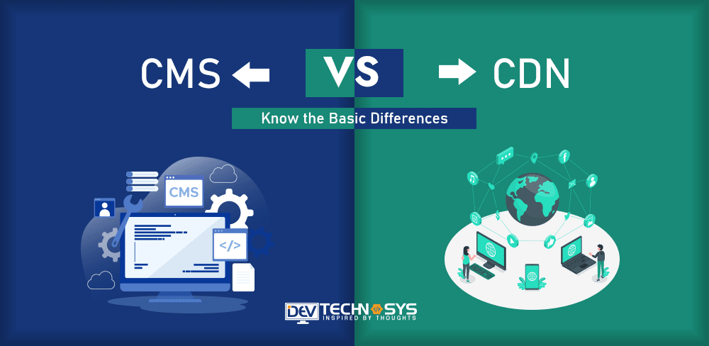 CMS vs CDN: Know the Basic Differences