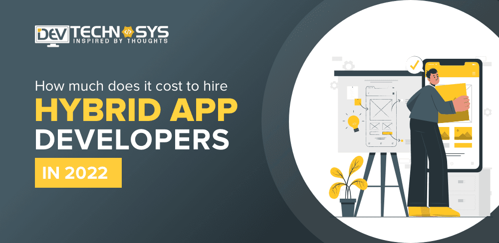How Much Does It Cost To Hire Hybrid App Developers