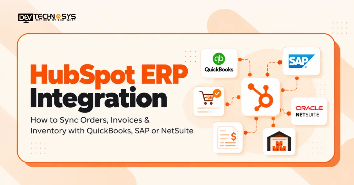 HubSpot ERP Integration: How to Sync Orders, Invoices & Inventory with QuickBooks, SAP or NetSuite
