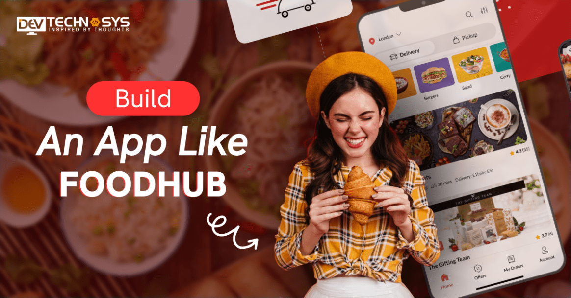 How To Build An App Like Foodhub?