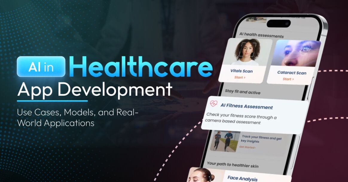 AI in Healthcare App Development: Use Cases, Models, and Real-World Applications