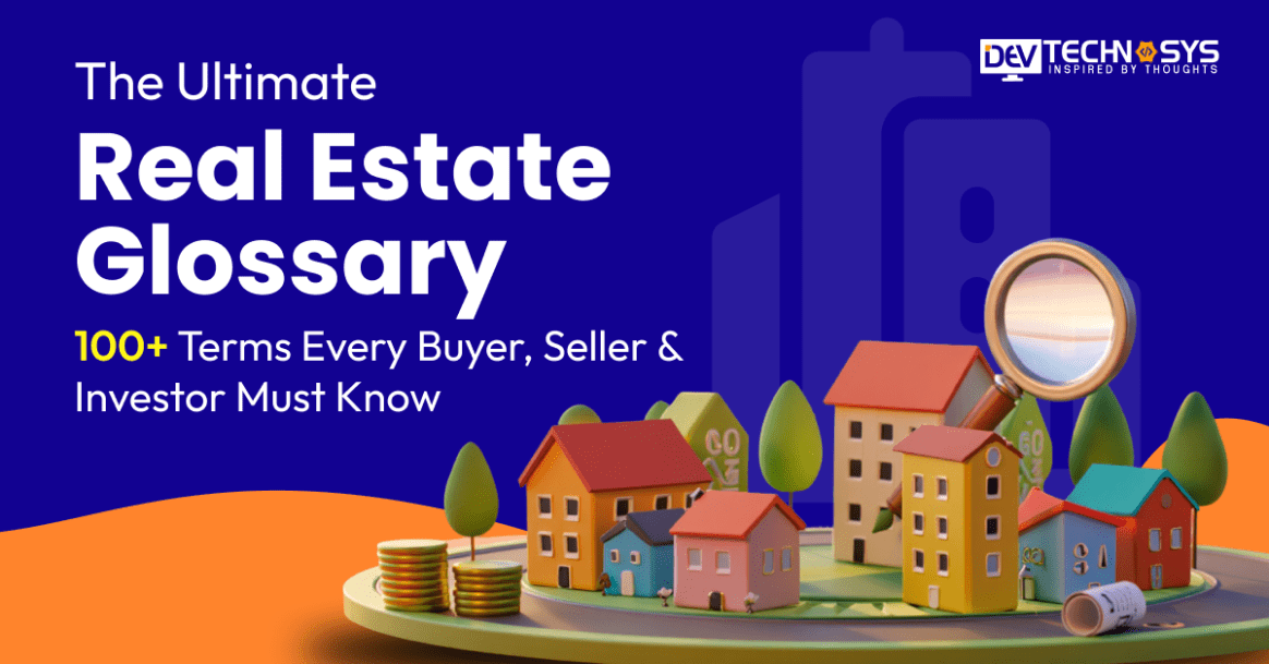 The Ultimate Real Estate Glossary: 100+ Terms Every Buyer, Seller & Investor Must Know