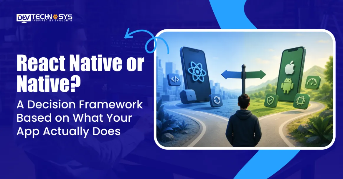 React Native or Native? A Complete Decision Framework for Your App