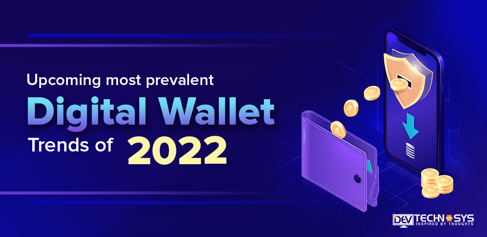 Most Prevalent Digital Wallet Trends of 2026 You Must Know