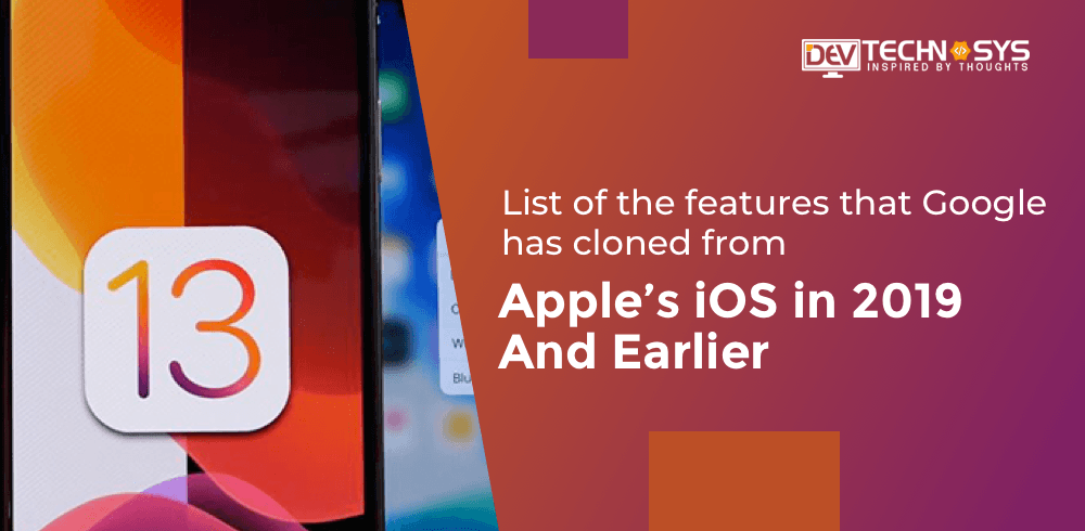 Features That Google Has Cloned From Apple’s iOS