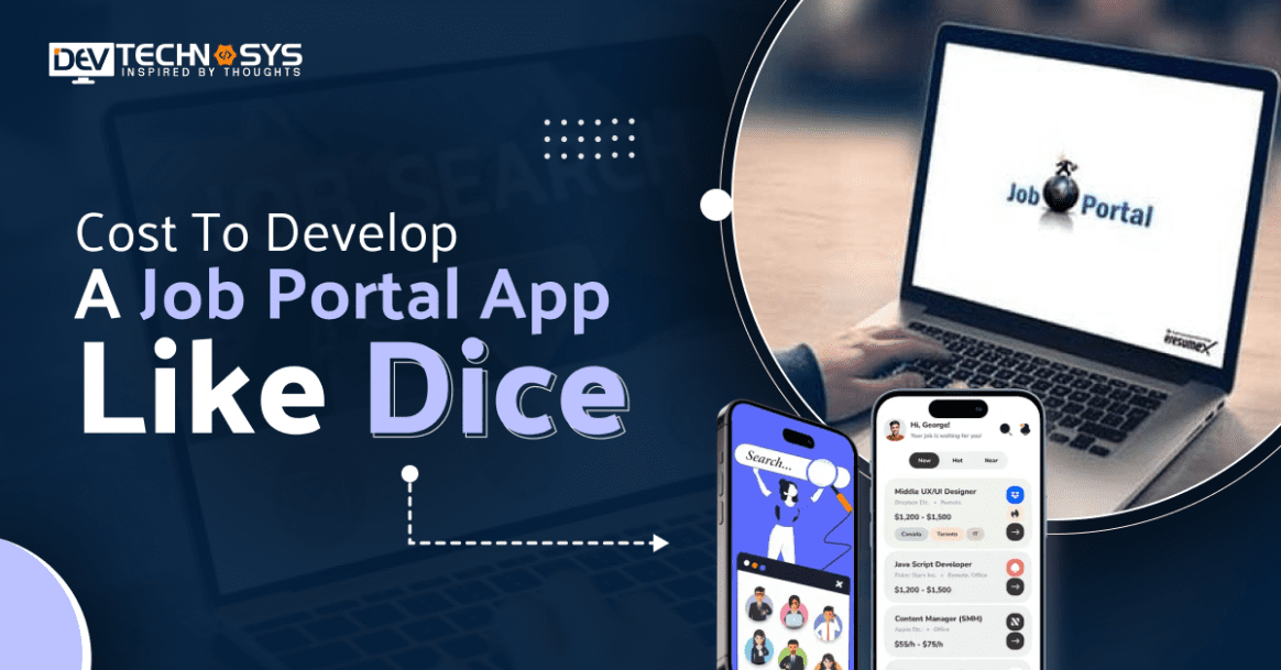 How Much Does It Cost To Develop A Job Portal App Like Dice?