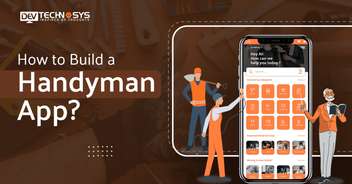How to Build a Handyman App: An Ultimate Guide