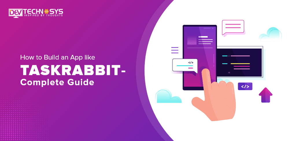 How to Build an App like TaskRabbit – Complete Guide