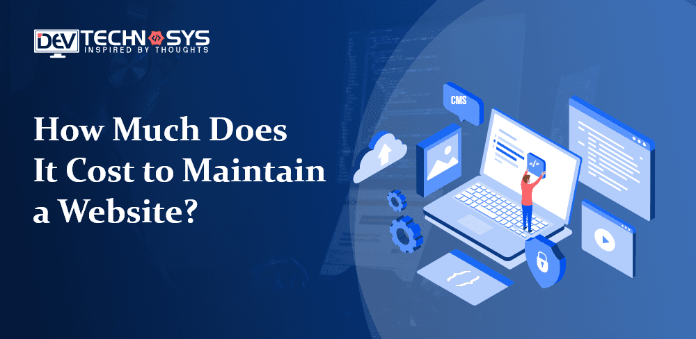 How Much Does It Cost to Maintain A Website?