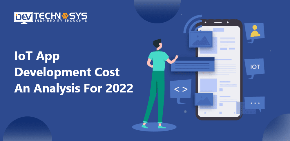 IoT App Development Cost – An Analysis For 2026