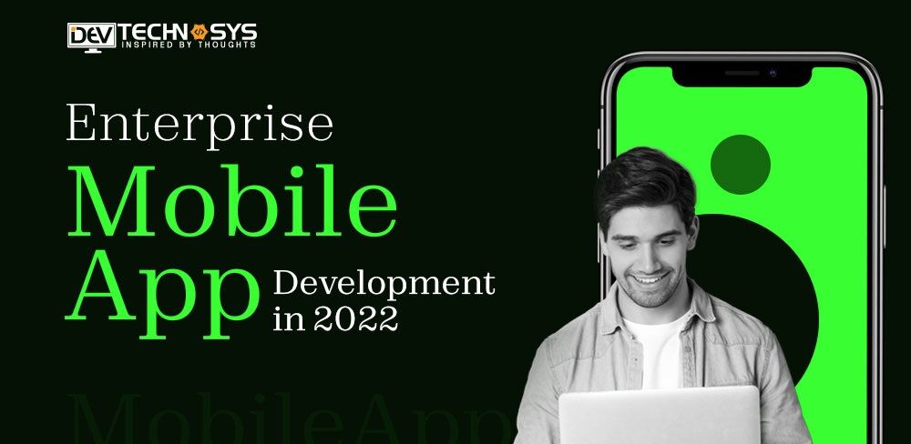 Enterprise Mobile App Development