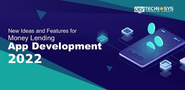 New Ideas and Features for Money Lending App Development 2026