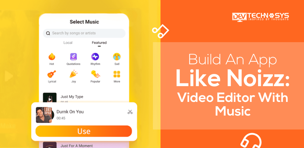 How To Develop An App Like Noizz: Video Editor With Music