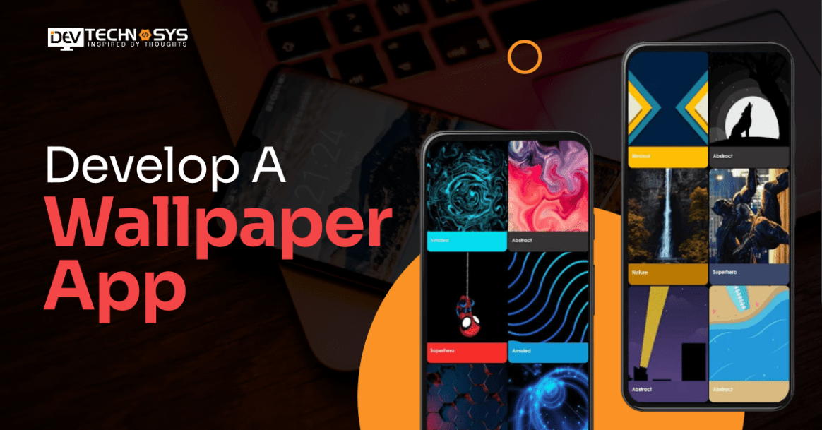 How To Make A Wallpaper App?