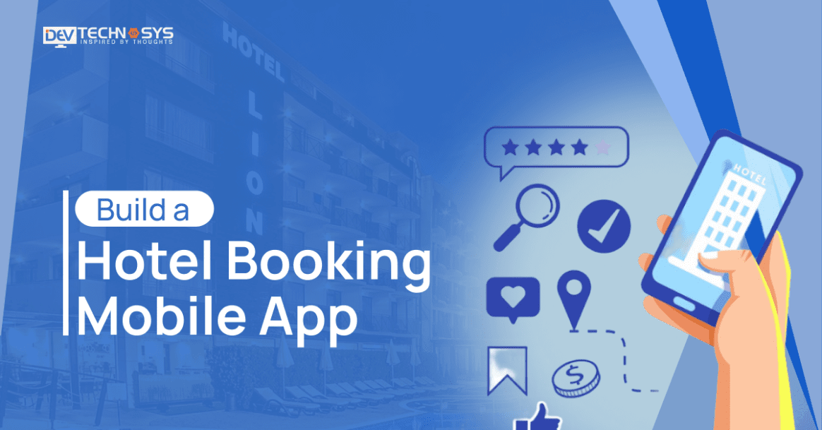 How to Build a Hotel Booking Mobile App?