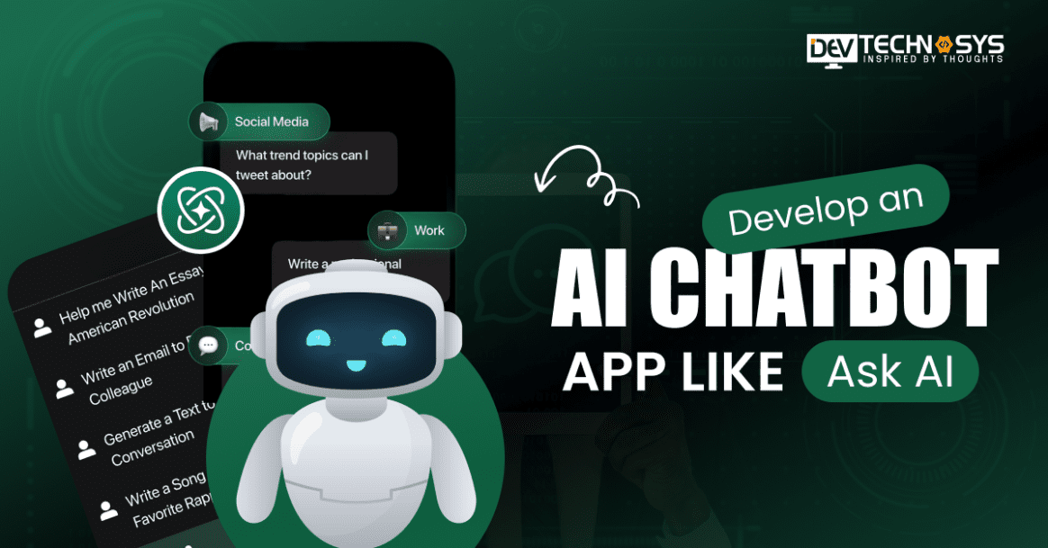 How to Develop an AI Chatbot App Like Ask AI?