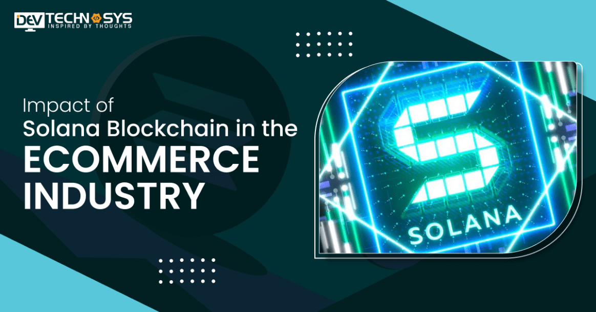 Impact of Solana Blockchain in the eCommerce Industry
