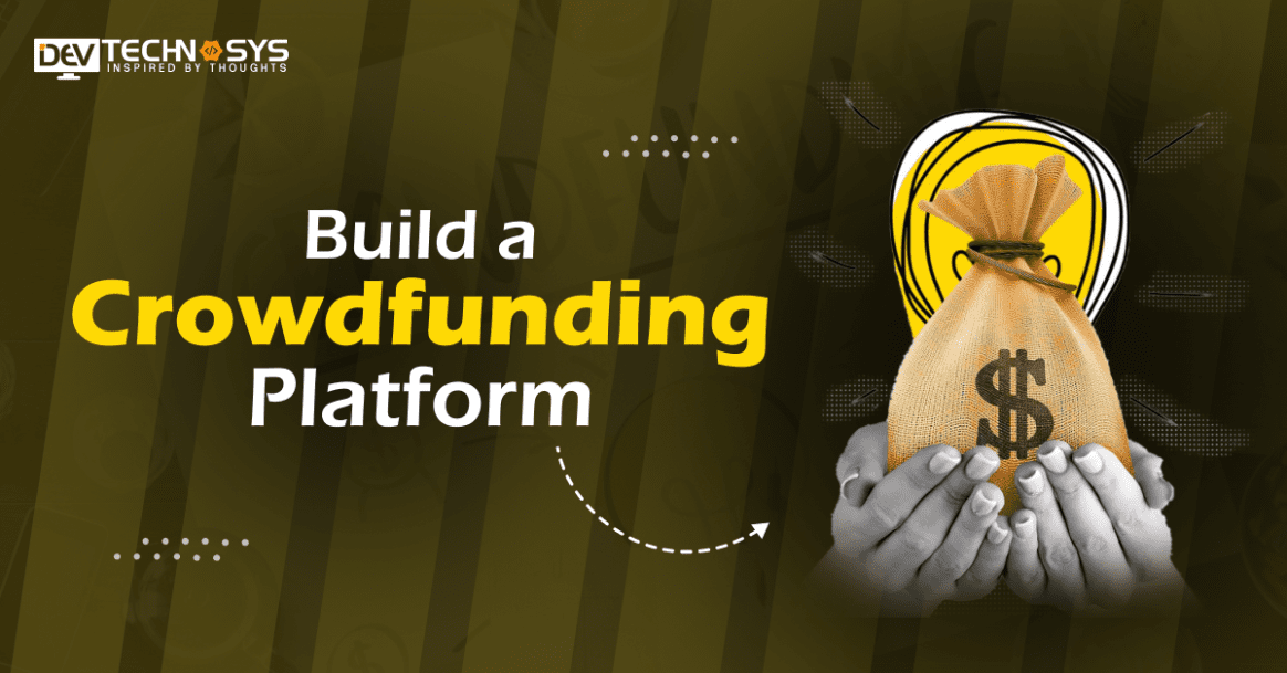 How to Build a Crowdfunding Platform : An Ultimate Guide