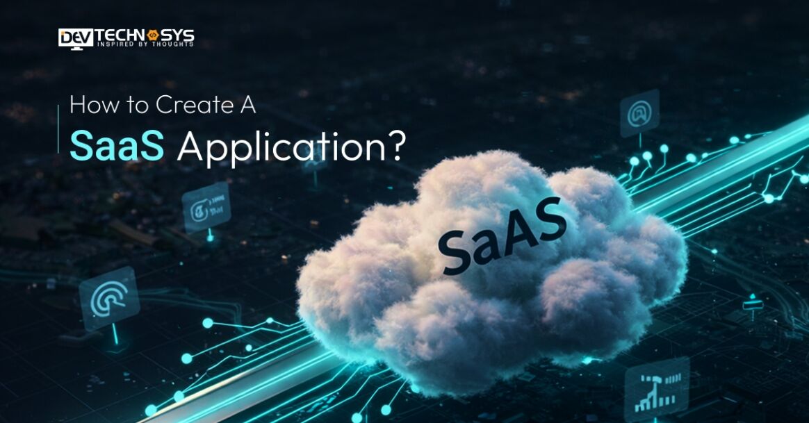 Know How to Create a SaaS Application in 2026