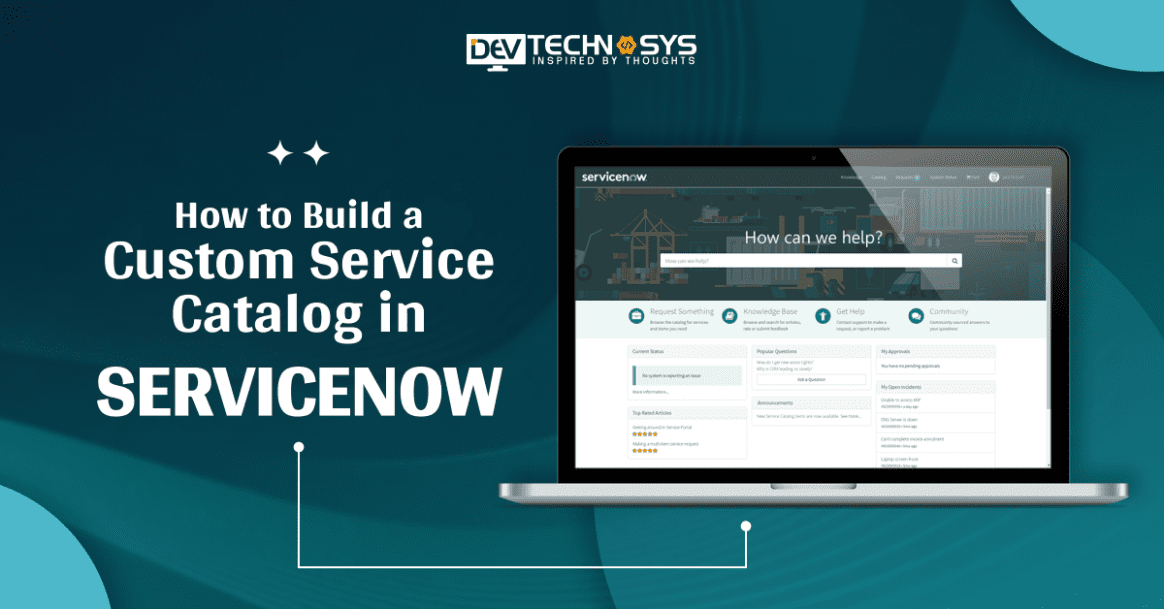How to Build a Custom Service Catalog in ServiceNow