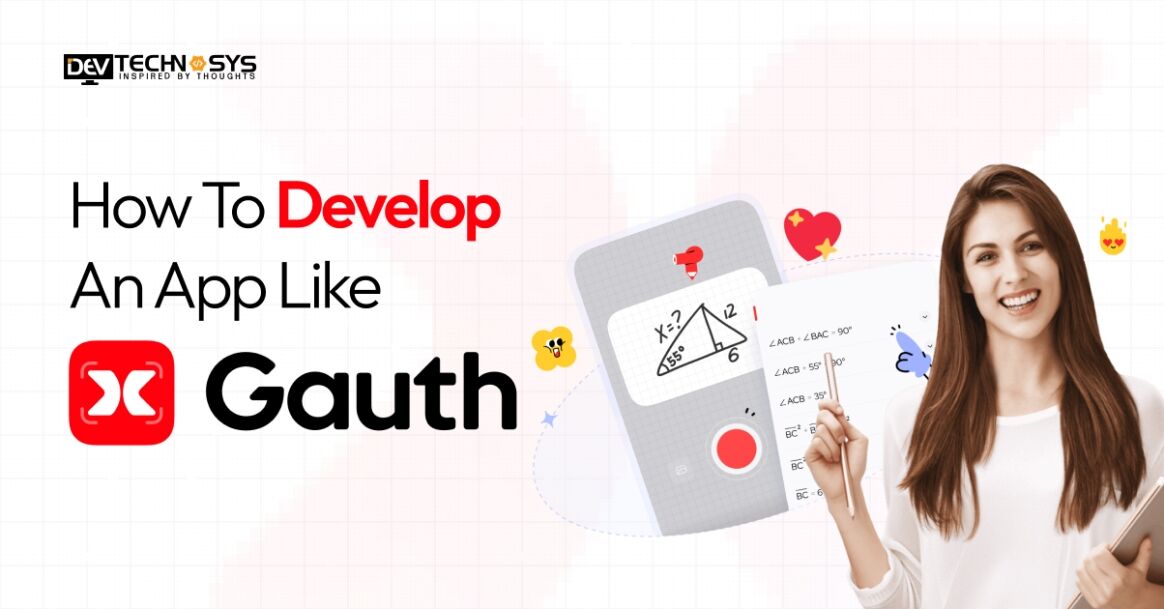 How to Develop an App Like Gauth?