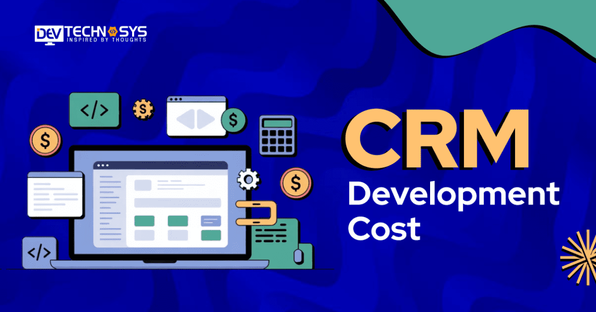CRM Development Cost in 2026: An Ultimate Guide
