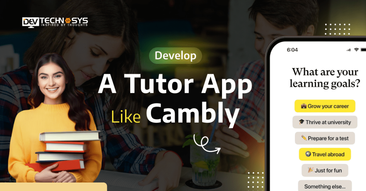 How To Develop a Tutor App Like Cambly?